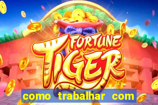 como trabalhar com jogos de aposta